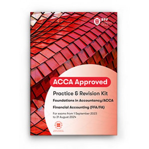 BPP ACCA FA Financial Accounting Practice & Revision Kit 2023-2024
